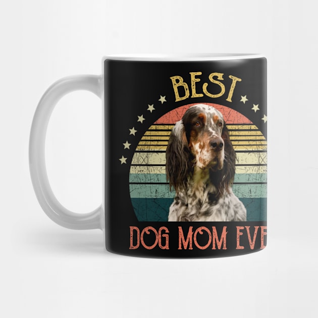 Womens Best Dog Mom Ever English Setter Mothers Day Gift by gussiemc